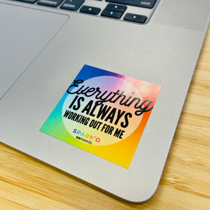 
                  
                    Everything is always working out for me Sticker
                  
                